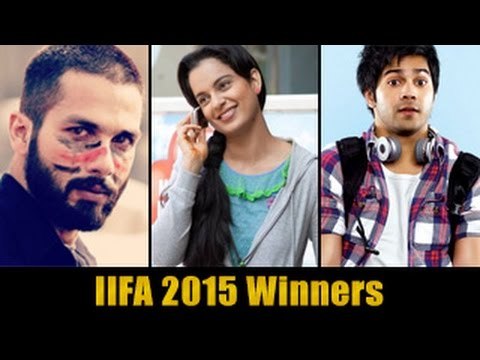 IIFA Awards 2015 : Full Winners List | Kangana Ranaut, Shahid Kapoor, Varun Dhawan