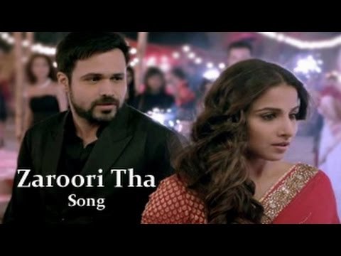 Zaroori Tha Full Video Song ft.Vidya Balan, Emraan Hashmi Out | Hamari Adhuri Kahani