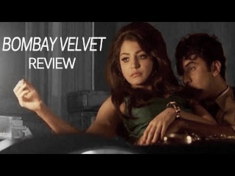 Bombay Velvet Review | Ranbir Kapoor, Anushka Sharma, Karan Johar | 2.5 out of 5 Stars