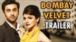 Bombay Velvet Trailer ft. Ranbir Kapoor & Anushka Sharma Releases