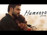 Hamari Adhuri Kahaani Humnava SONG RELEASES | Emraan Hashmi, Vidya Balan