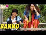 Banno VIDEO SONG Tanu Weds Manu RELEASES | Kangana Ranaut & R.Madhavan
