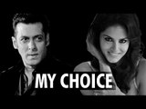 My Choice BOLLYWOOD VERSION VIDEO | Salman Khan, Sunny Leone & MORE
