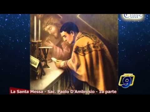 TOTUS TUUS | La Santa Messa Sac. Paolo D'Ambrosio - 1a parte (1 luglio)