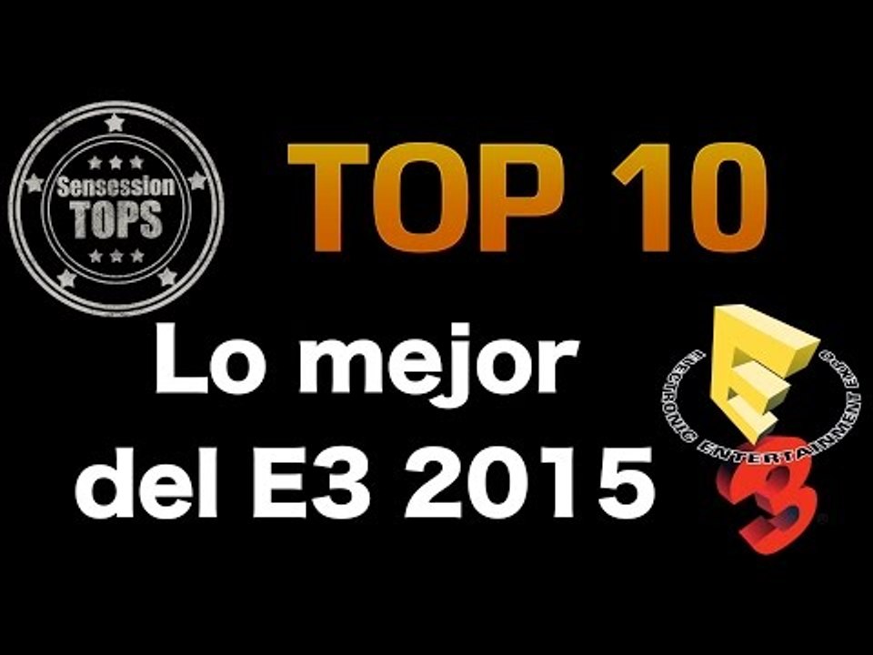 TOP 10 Lo mejor del E3 2015