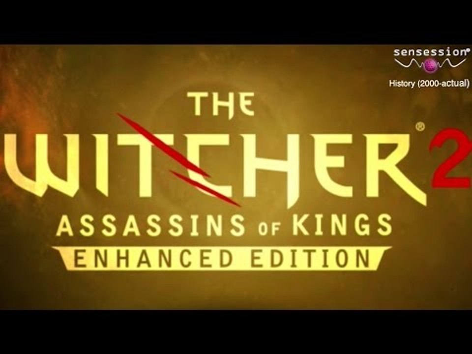 Sensession History #124: The Witcher 2 Assassins of Kings