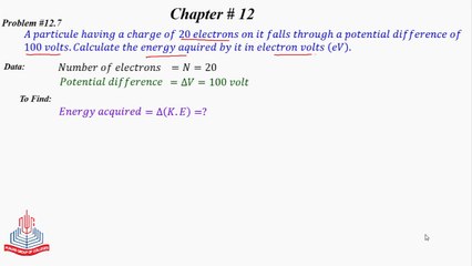 Problem No 12.7 : A particle  having a charge of 20 ........
