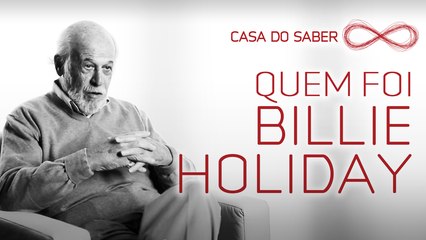 Quem foi Billie Holiday | Zuza Homem de Mello