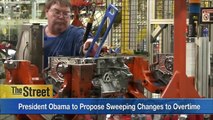 Overtime Laws Could Change Drastically Under President Obama Plan