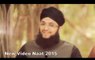 Sarkar Ka Nokar Hun Full Video Naat - Hafiz Tahir Qadri - New Naat [2015] Naat Online