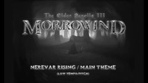 The Elder Scrolls III - Morrowind : Nerevar Rising / Main Theme (Sad Edition)