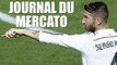 Journal du Mercato : le Real Madrid s'emballe, Séville agitateur surprise du mercato
