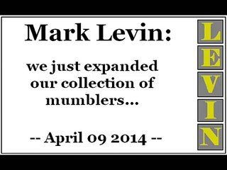 Mark Levin: we just expanded our collection of mumblers...
