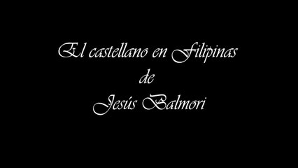 El castellano en Filipinas, de Jesús Balmori [Antología de poesía filipina]