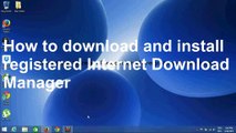 How to download and install registered internet download manager..