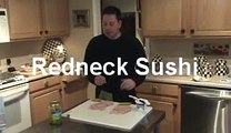 Redneck Sushi