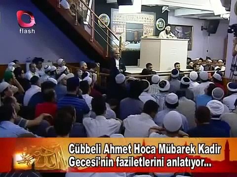 Cübbeli Ahmet Hoca - Kadir Gecesi Nedir Fazileti Duaları Namazları özel sohbetleri