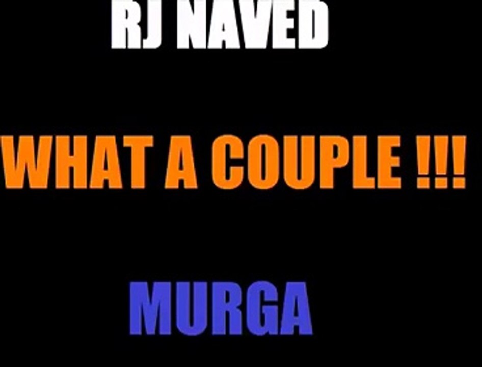 Rj Naved what a couple Murgha