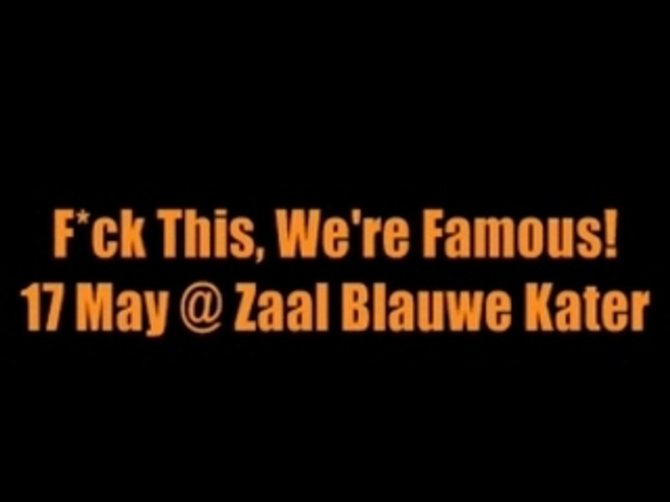 F*ck This, We're Famous !