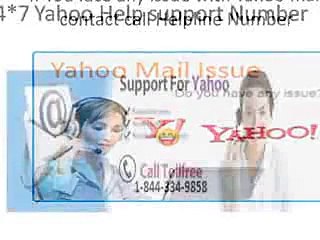 1-844-334-9858 Yahoo Toll free Number: For Customer Service assistence