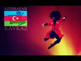Kavkaz Sila / Lezginka Music Azeri