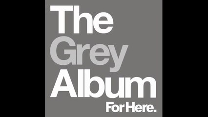 05) For Here. - No Gravity - The Grey Album