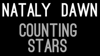 CountingStars - OneRepublic - by Nataly Dawn