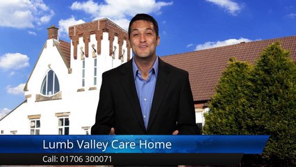 Lumb Valley Care Home RossendaleRemarkableFive Star Review by Christopher M.
