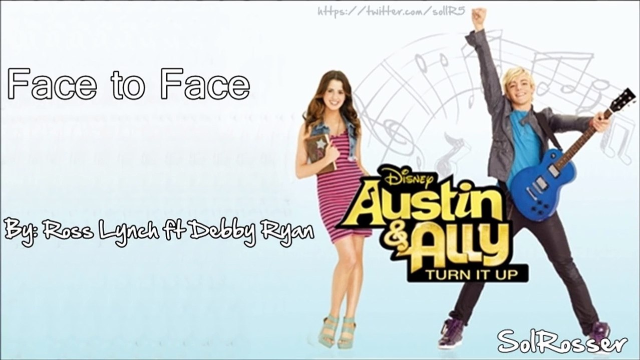 Face To Face (Ross Lynch ft Debby Ryan)