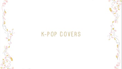 K-POP Covers (Playlist)