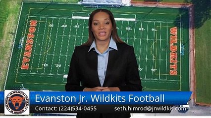 Evanston Jr. Wildkits Football Evanston         Perfect         Five Star Review by Bryan M.