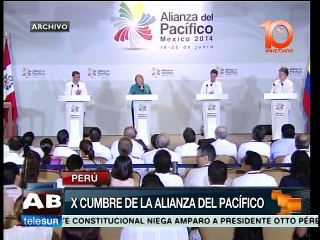Arranca en Perú X Cumbre de la Alianza del Pacífico
