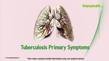 Tuberculosis Primary Symptoms - Onlymyhealth.com