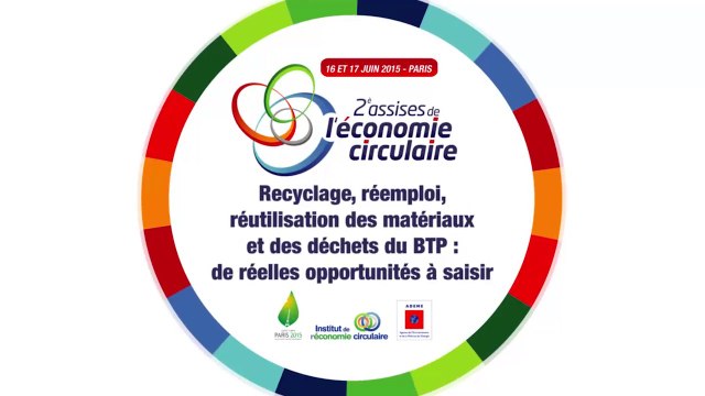Atelier 7 : Recyclage, réemploi, réutilisation des matériaux et des déchets du BTP : de réelles opportunités à saisir