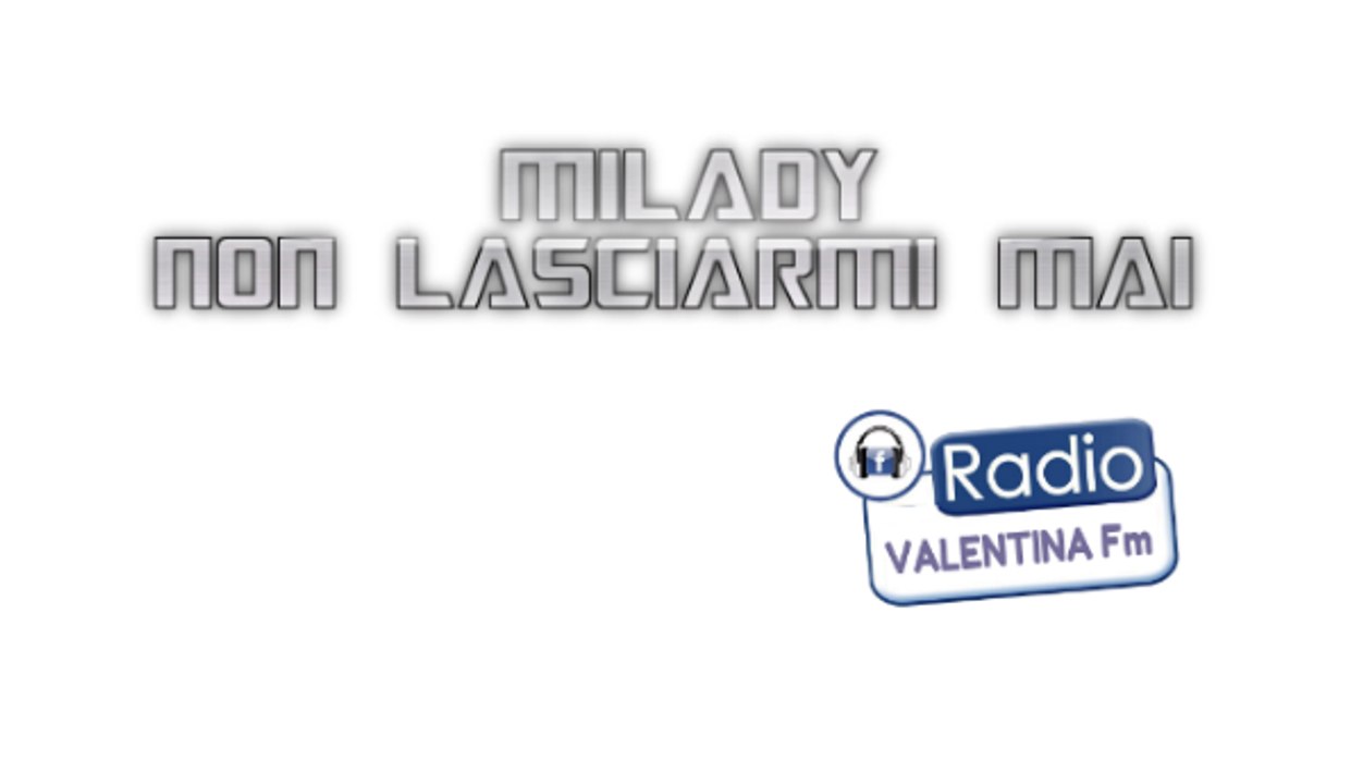 MILADY - Le Belle di Radio Valentina