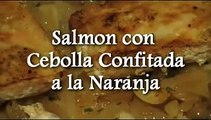 Salmon con Cebolla Caramelizada a la Naranja