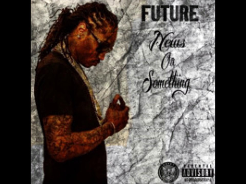Future - News Or Somthn
