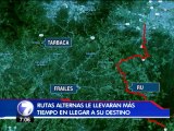 Preste atención a tres rutas alternas si necesita viajar al sur del país