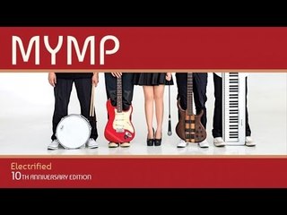 MYMP - Electrified (Official Music Video)