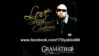 Gramatiko - Te Entrego ( LOVE SONG COLLECTION 2011)