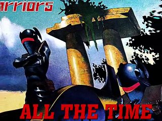WARRIORS - All The Time (1983)