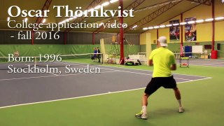 Oscar Thornkvist College Tennis Recruiting Video - Fall 2016
