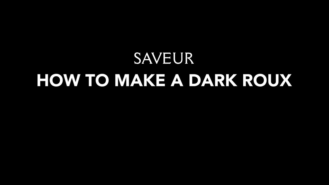 How to Make a Dark Roux