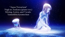 (ENGLISH) Nagi no Asukara - Aqua Terrarium [piano ver.]