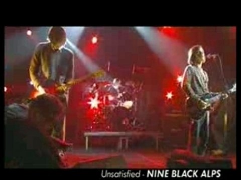 nine black alps - Unsatisfied. live.