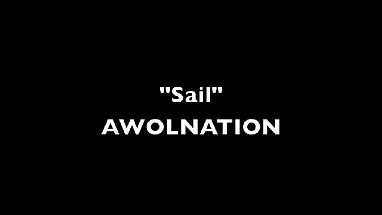 AWOLNATION "Sail" (Lyrics)