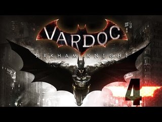 Batman Arkham Knight ( Parte 4 ) @Vardoc Deleteando