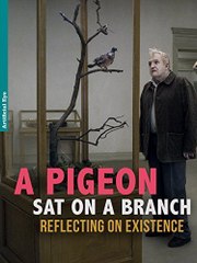 A Pigeon Sat on a Branch Reflecting on Existence Full M O V I E 2014