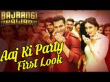 Aaj Ki Party Meri Taraf Se First Look | Salman Khan, Kareena Kapoor | Bajrangi Bhaijaan