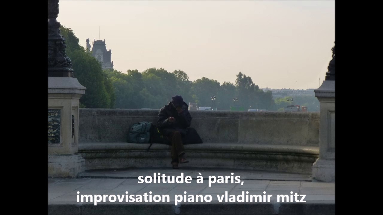 solitude à paris,improvisation piano vladimir mitz